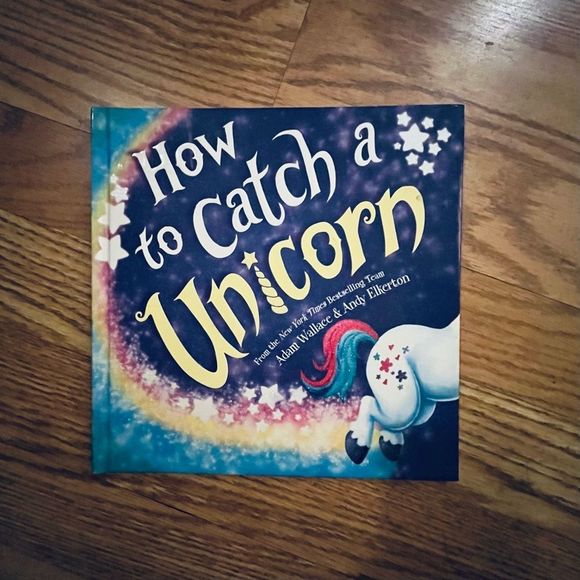 How To Catch a Unicorn Other - How To Catch a Unicorn by Adam Wallace Children’s Book
